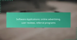 Software Applications: online advertising, user reviews, referral programs