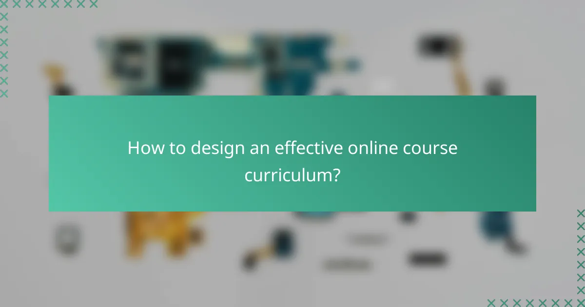 How to design an effective online course curriculum?