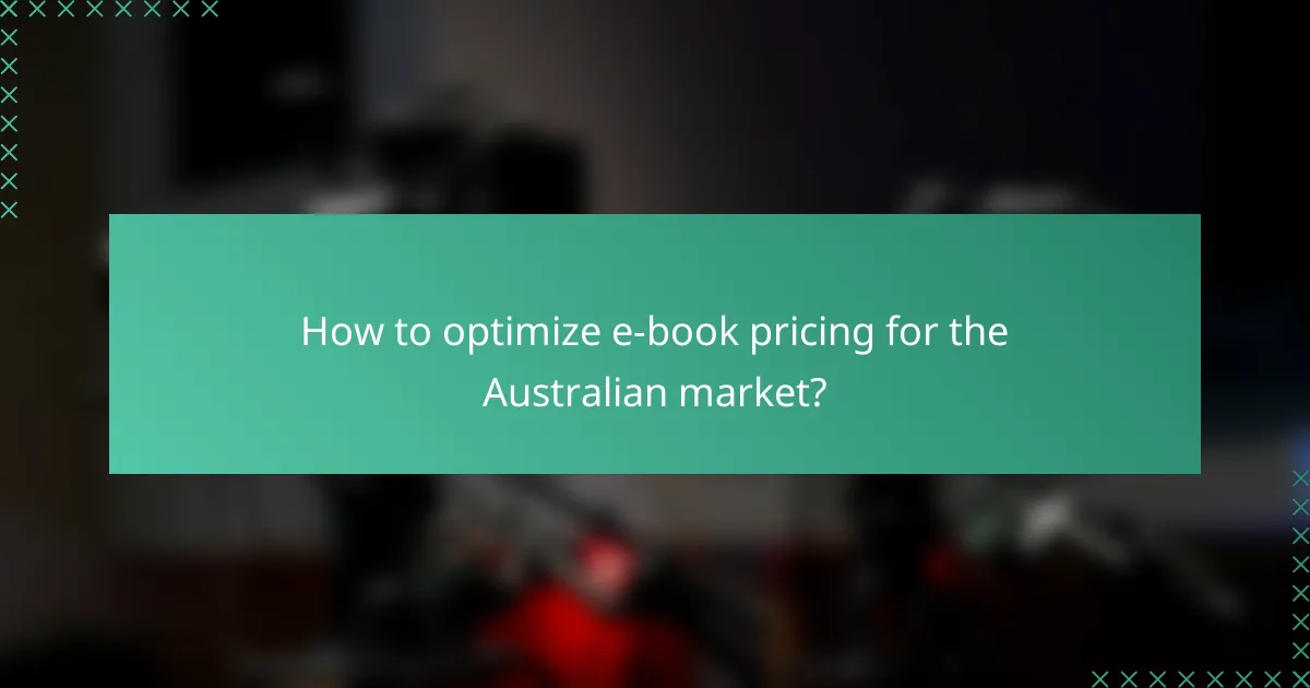 How to optimize e-book pricing for the Australian market?