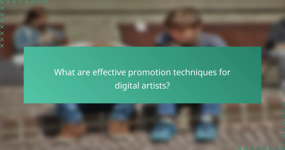 What are effective promotion techniques for digital artists?