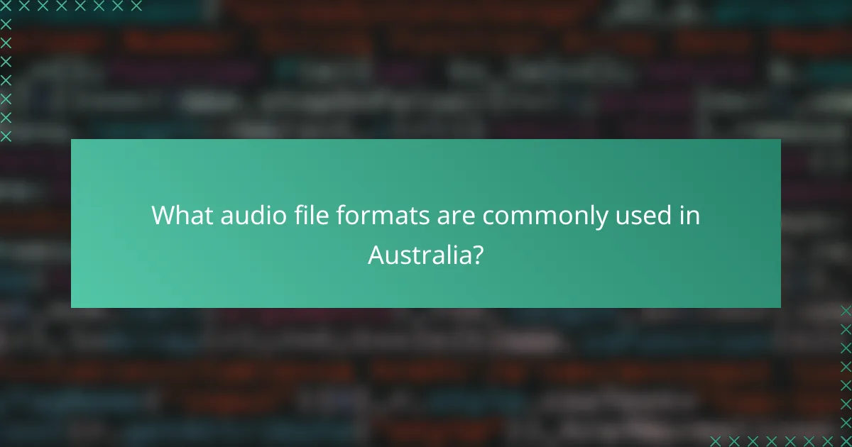 What audio file formats are commonly used in Australia?